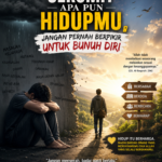 Serumit Apa Pun Hidupmu, Jangan Pernah Berpikir untuk Bunuh Diri